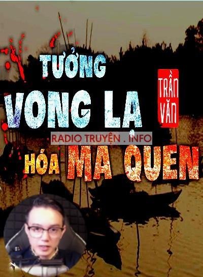 Tưởng Vong Lạ Hoá Ma Quen