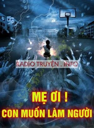 Mẹ Ơi Con Muốn Làm Người