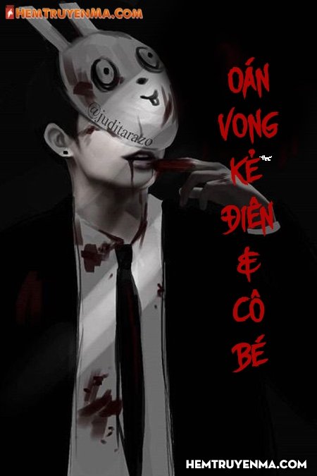 Oán Vong Kẻ Điên & Cô Bé
