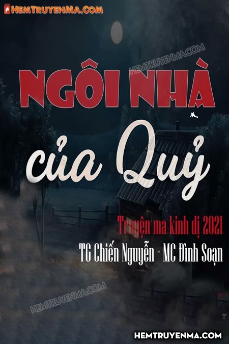 Ngôi Nhà Của Quỷ - MC Đình Soạn