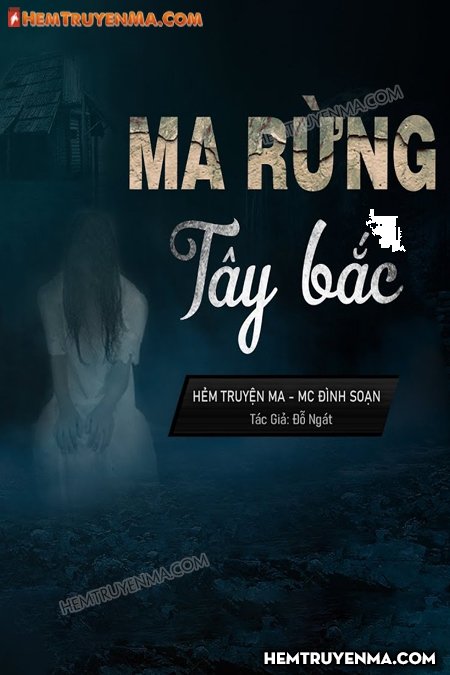 Ma Rừng Tây Bắc - MC Đình Soạn