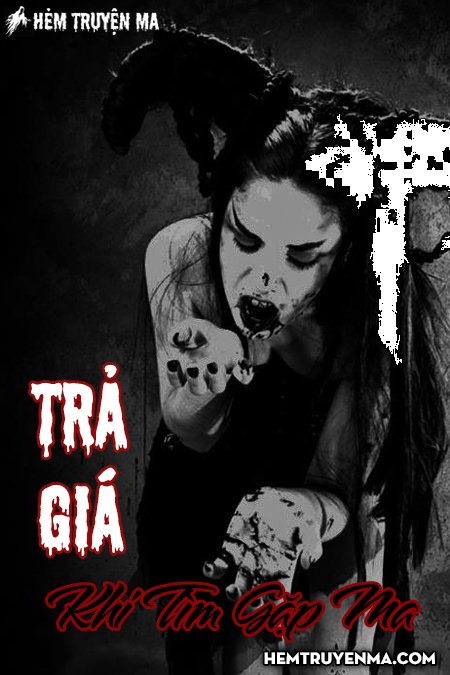 Trả Giá Khi Tìm Gặp Ma