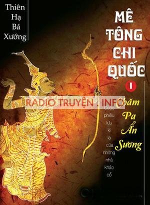 Mê Tông Chi Quốc Tập 1 - Chăm Pa Ẩn Sương