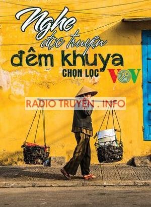 Truyện Đêm Khuya VOV Chọn Lọc (Cập Nhật 22H00 hằng ngày)