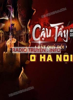 Cậu Tẩy Bắt Quỷ Đói Ở Hà Nội