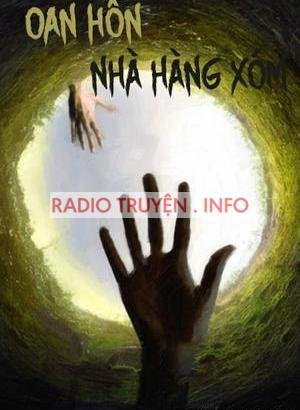 Oan Hồn Nhà Hàng Xóm - Truyện Kinh Dị