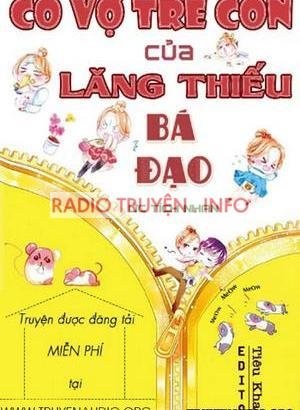 Cô Vợ Trẻ Con Của Lăng Thiếu Bá Đạo