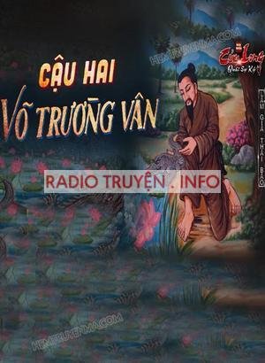 Cậu Hai Võ Trường Vân : Ngoại Truyện Cửu Long Quái Sự Ký