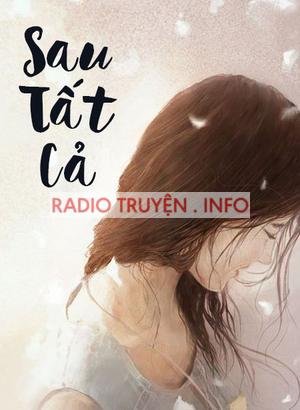 Sau Tất Cả Tôi Được Gì