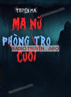 Ma Nữ Phòng Trọ Cuối