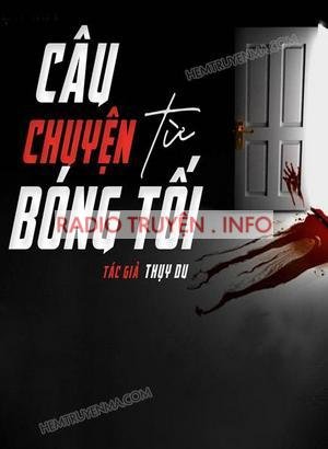 Câu Chuyện Đến Từ Bóng Tối