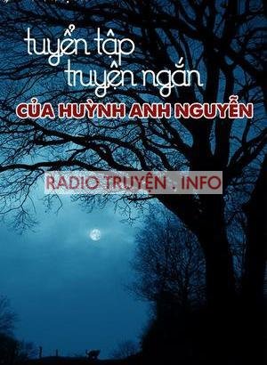 Tuyển Tập Truyện Ma Ngắn Của Huỳnh Anh Nguyễn