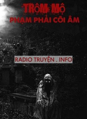 Trộm Mộ Phạm Phải Cõi Âm