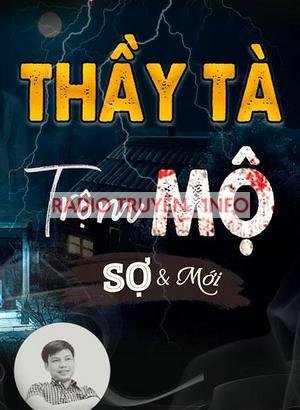 Thầy Tà Trộm Mộ