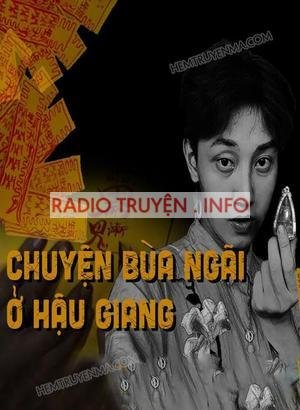 Câu Chuyện Có Thật Về Bùa Ngải Ở Hậu Giang