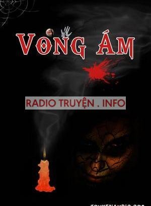 Truyện Audio kinh dị Vong Ám