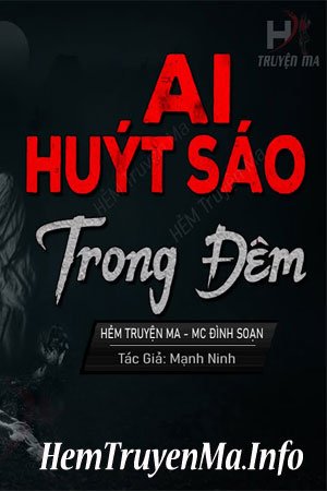 Ai Huýt Sáo Trong Đêm - MC Đình Soạn