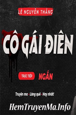 Cô Gái Điên - Quàng A Tũn