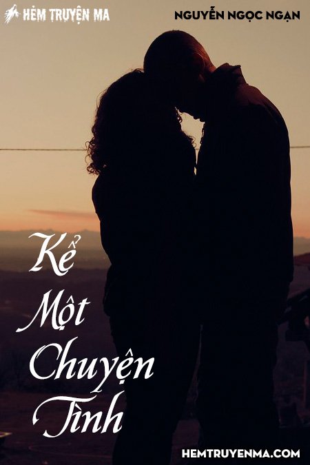 Kể Một Chuyện Tình - Truyện Ngắn