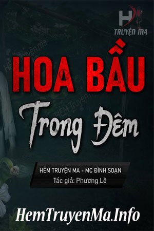 Hoa Bầu Trắng Trong Đêm - MC Đình Soạn