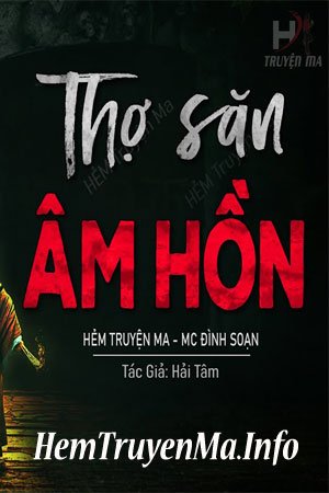 Thợ Săn Âm Hồn - MC Đình Soạn