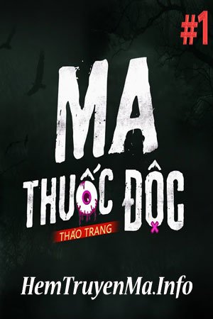 Ma Thuốc Độc - Quàng A Tũn