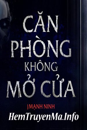 Căn Phòng Không Mở Cửa - Quàng A Tũn