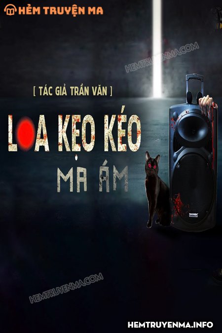 Chiếc Loa Kẹo Kéo Ma Ám