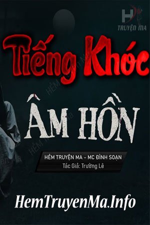 Tiếng Khóc Âm Hồn - MC Đình Soạn