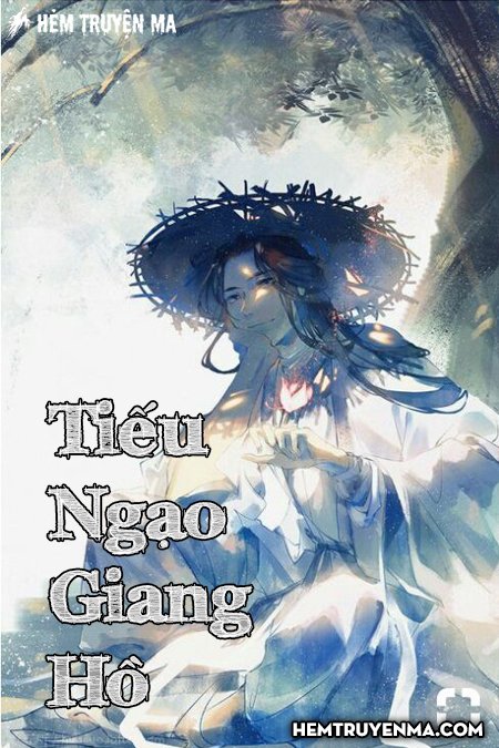 Tiếu Ngạo Giang Hồ - Kiếm Hiệp Kim Dung