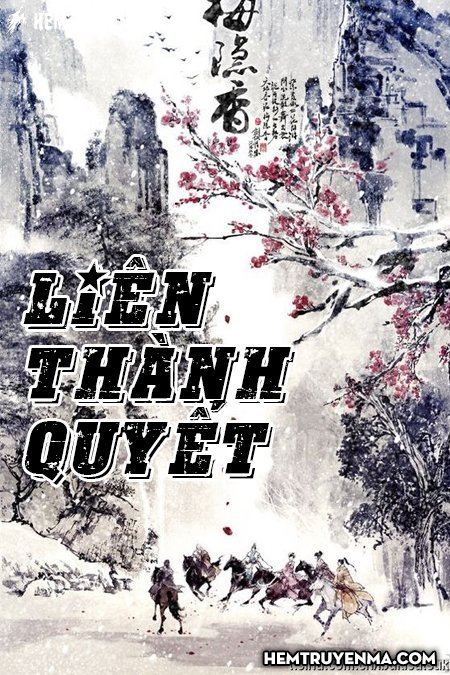 Liên Thành Quyết - Truyện Kiếm Hiệp