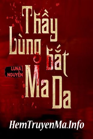 Thầy Lùng Bắt Ma Da - Quàng A Tũn