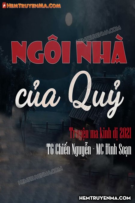 Ngôi Nhà Của Quỷ - MC Đình Soạn