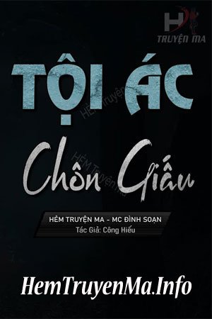 Tội Ác Chôn Dấu - MC Đình Soạn