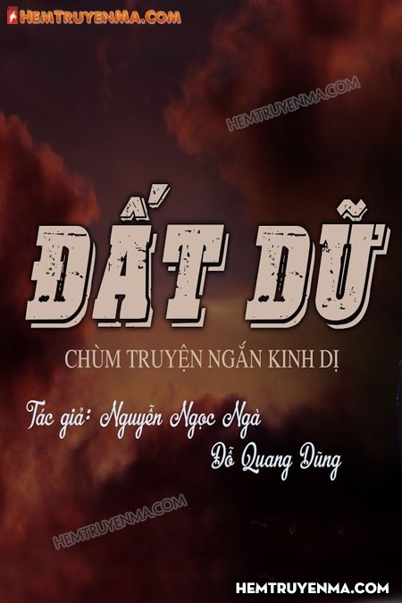 Đất Dữ - Truyện ngắn kinh dị P1