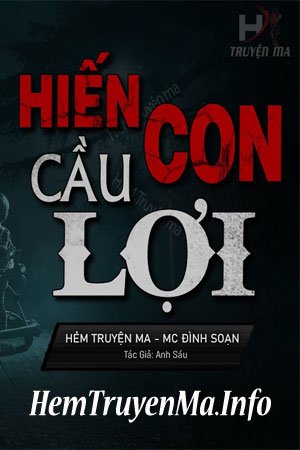 Hiến Con Cầu Lợi - MC Đình Soạn