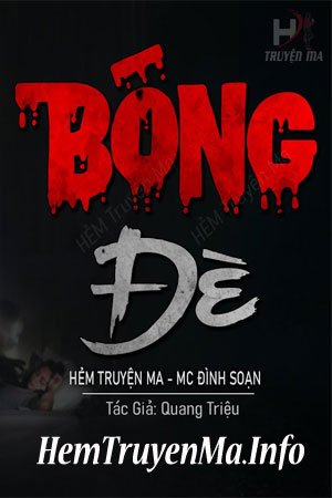 Bóng Đè - MC Đình Soạn