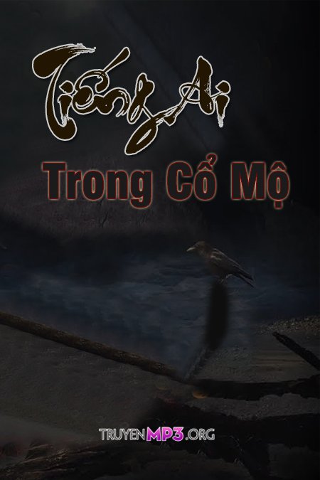 Tiếng Ai Trong Cổ Mộ