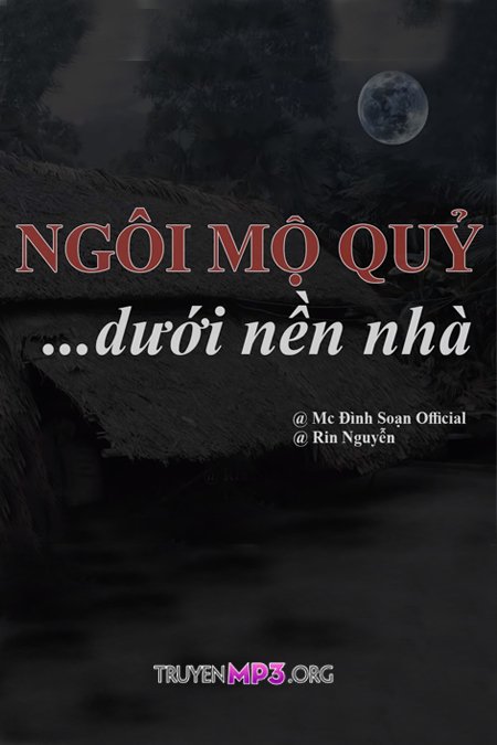 Ngôi Mộ Quỷ Dưới Nền Nhà Và Miếu Âm Hồn