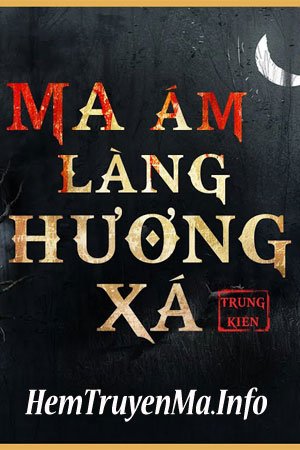 Ma Ám Làng Hương Xá - Quàng A Tũn