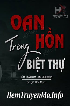 Oan Hồn Trong Biệt Thự Cũ