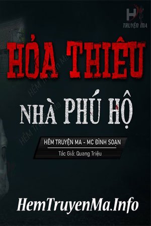 Hỏa Thiêu Nhà Phú Hộ