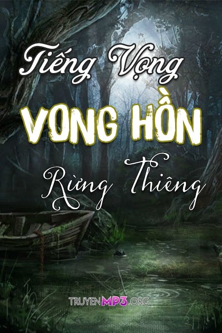 Tiếng Gọi Vong Hồn Rừng Thiêng