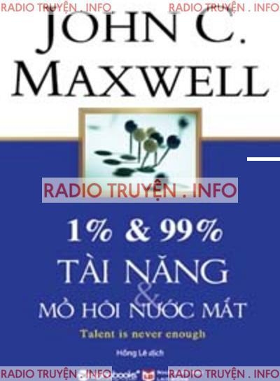 1% và 99% Tài Năng Và Mồ Hôi Nước Mắt