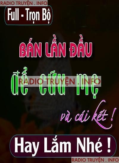 Bán Lần Đầu Để Cứu Mẹ