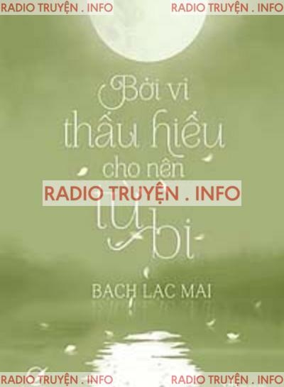 Bởi Vì Thấu Hiểu Cho Nên Từ Bi