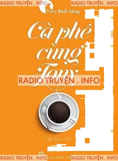 Cà Phê Cùng Tony