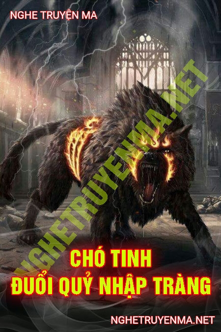 Chó Tinh Đuổi Quỷ Nhập Tràng