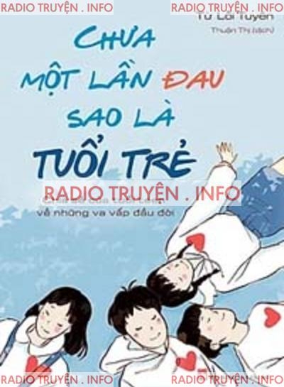 Chưa Một Lần Đau Sao Là Tuổi Trẻ