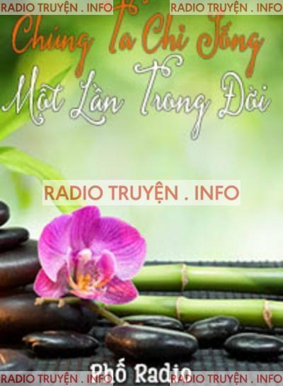 Chúng Ta Chỉ Sống Một Lần Trong Đời